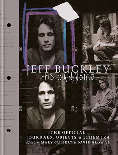 Jeff Buckley: His Own Voice : The Official Journals, Objects, and Ephemera By:Guibert, Mary Eur:3,24 Ден2:2199