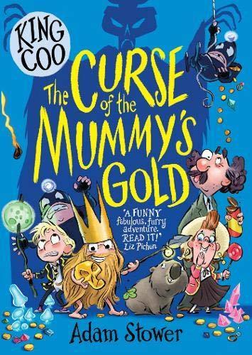 King Coo - The Curse of the Mummy's Gold By:Stower, Adam Eur:9,74 Ден2:599