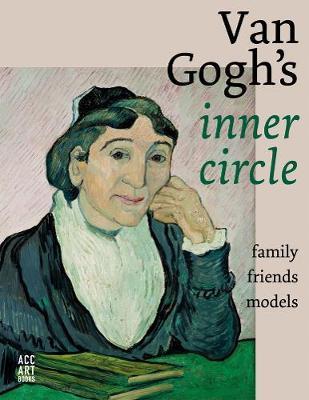 Van Gogh's Inner Circle : Friends Family Models By:Heugten, Sjraar Van Eur:50.39 Ден1:2399
