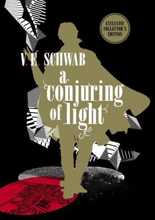 Conjuring of Light: Collector's Edition By:Schwab, V. E. Eur:17,87 Ден2:1299
