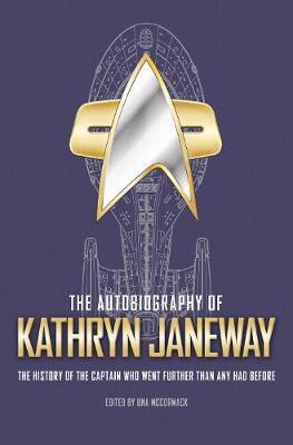 The Autobiography of Kathryn Janeway By:McCormack, Una Eur:30,88 Ден2:1299