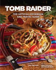 Tomb Raider - The Official Cookbook and Travel Guide By:Theoharis, Tara Eur:17,87 Ден2:1699
