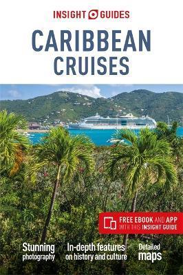 Insight Guides Caribbean Cruises (Travel Guide with Free eBook) By:Guide, Insight Travel Eur:9.74 Ден2:1299