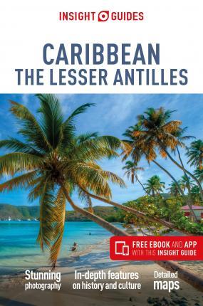 Insight Guides Caribbean: The Lesser Antilles (Travel Guide with Free eBook) By:Guide, Insight Guides Travel Eur:8,11 Ден2:1299