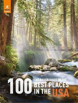 The Rough Guide to the 100 Best Places in the USA By:Guides, Rough Eur:19,50 Ден2:1799