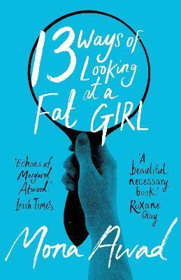 13 Ways of Looking at a Fat Girl By:Marie, Jorjeana Eur:8,11 Ден2:699