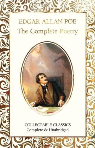 The Complete Poetry of Edgar Allan Poe - Flame Tree Collectable Classics By:Poe, Edgar Allan Eur:17,87 Ден1:699