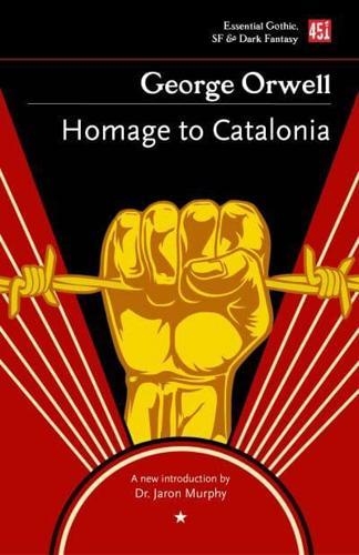 Homage to Catalonia - Essential Gothic, SF & Dark Fantasy By:Orwell, George Eur:3,24 Ден2:599