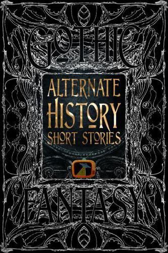 Alternate History Short Stories By:Science), Alison (FRW)/ Flame Tree Studio (Literat Eur:17,87 Ден1:1399