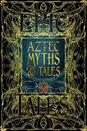 Aztec Myths & Tales By: Eur:11,37 Ден2:1499