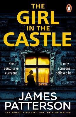 The Girl in the Castle By:Patterson, James Eur:9,74 Ден1:699