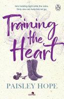 Training the Heart By:Hope, Paisley Eur:11,37 Ден2:799