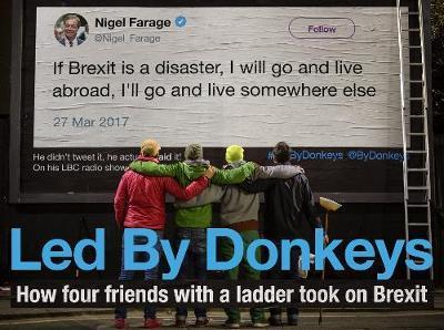 Led by Donkeys : How four friends with a ladder took on Brexit By:LedByDonkeys Eur:11,37  Ден3:699