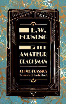 The Amateur Cracksman By:Hornung, E.W. Eur:12,99 Ден1:699