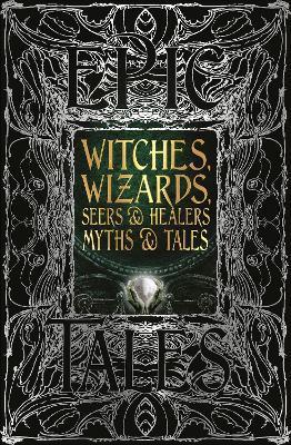 Witches, Wizards, Seers & Healers Myths & Tales : Epic Tales By:Purkiss, Diane Eur:22.75 Ден2:1399
