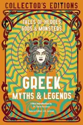 Greek Myths & Legends : Tales of Heroes, Gods & Monsters By:Kershaw, Dr. Steve Eur:12.99 Ден1:799