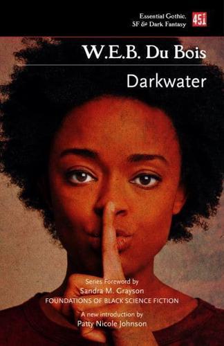 Darkwater - Foundations of Black Science Fiction By:Bois, W. E. B. Du Eur:4,86 Ден2:599