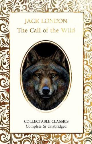 The Call of the Wild - Flame Tree Collectable Classics By:London, Jack Eur:11,37 Ден2:699