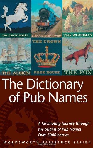 The Dictionary of Pub Names By:Rothwell, David Eur:4.88 Ден2:299