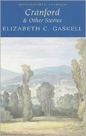 Cranford & Selected Short Stories By:Gaskell, Elizabeth Eur:35,76 Ден2:199