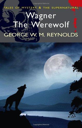 Wagner the Werewolf By:Reynolds, G. W. M. Eur:3,24 Ден1:199
