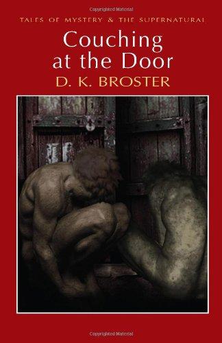 Couching at the Door By:Broster, D. K. Eur:11,37 Ден2:199