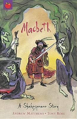 A Shakespeare Story: Macbeth By:Matthews, Andrew Eur:8.11 Ден2:299