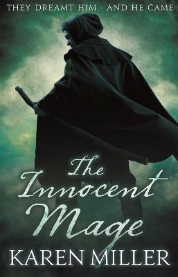 The Innocent Mage : Kingmaker, Kingbreaker: Book 1 By:Miller, Karen Eur:42,26 Ден2:699