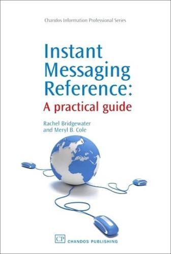 Instant Messaging Reference: A Practical Guide - Chandos Information Professional Series By:Rachel Eur:8,11 Ден2:5199