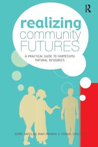 Realizing Community Futures By:Sinclair, Fergus L. Eur:35,76  Ден3:2199