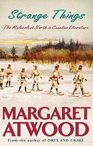 Strange Things : The Malevolent North in Canadian Literature By:Atwood, Margaret Eur:14,62 Ден2:799