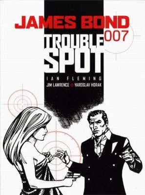 James Bond - Trouble Spot By:Lawrence, Jim Eur:17,87 Ден2:899