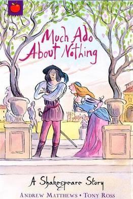 A Shakespeare Story: Much Ado About Nothing By:Matthews, Andrew Eur:14.62 Ден2:299