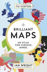 Brilliant Maps: An Atlas for Curious Minds By:Wright, Ian Eur:17,87  Ден3:1099