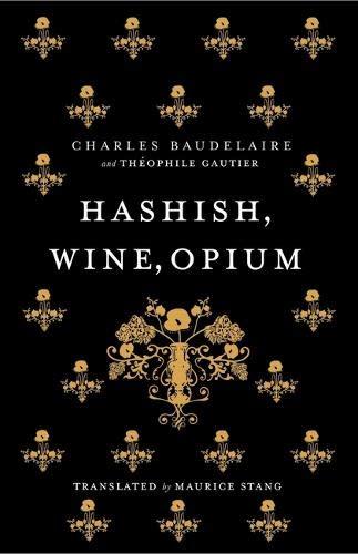 Hashish, Wine, Opium By:Baudelaire, Charles Eur:4.86 Ден2:299