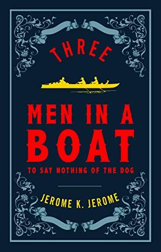 Three Men in a Boat and Three Men on the Bummel By:Jerome, Jerome K. Eur:4,86 Ден2:299
