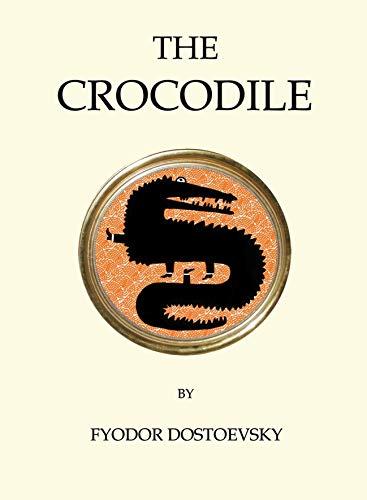 The Crocodile By:Dostoevsky, Fyodor Eur:4.86 Ден2:299