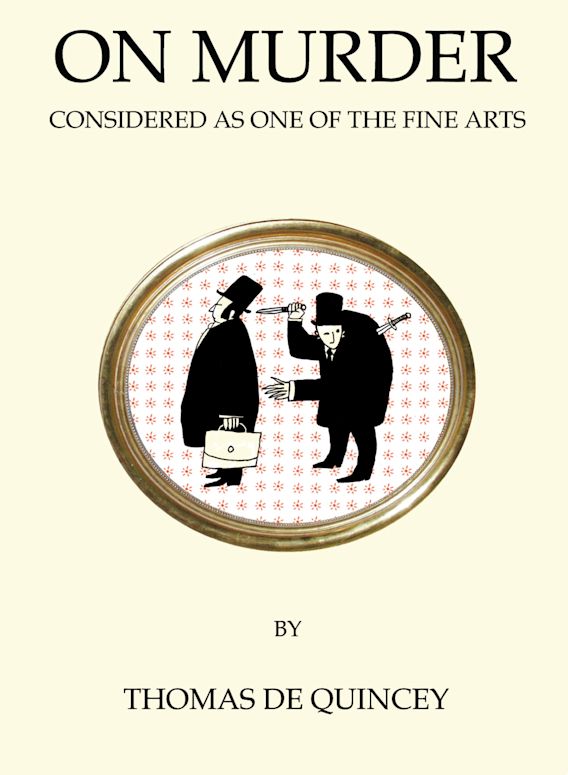 On murder considered as one of the fine arts By:Thomas De Quincey, 1785-1859, Eur:12,99 Ден2:299