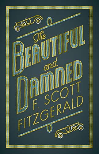The Beautiful and Damned By:Fitzgerald, F. Scott Eur:24,37 Ден2:299