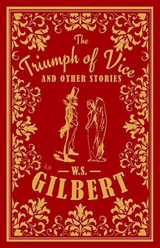 The triumph of vice and other stories By:W. S Gilbert, (William Schwenck), 1836-1911, Eur:12,99 Ден2:299
