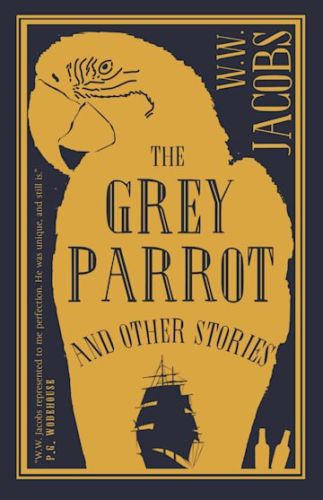The Grey parrot and other stories By:W. W Jacobs, (William Wymark), 1863-1943, Eur:1,12 Ден2:299