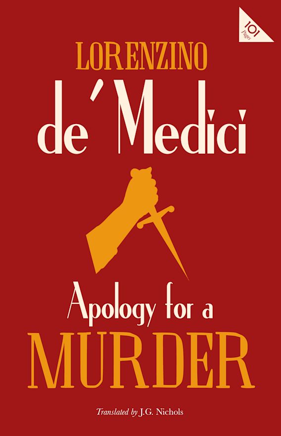 Apology for a murder By:Lorenzino de' Medici, 1514-1548, Eur:35,76 Ден2:299