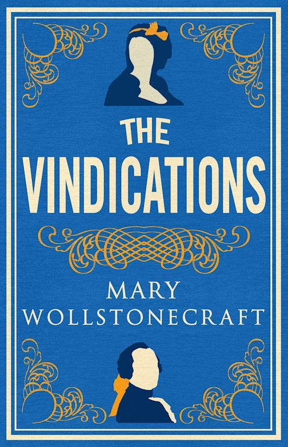 The vindications By:Mary Wollstonecraft, 1759-1797, Eur:8,11 Ден2:299
