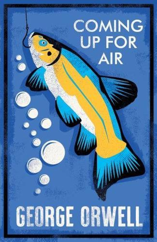 Coming Up for Air By:Orwell, George Eur:12,99 Ден2:599