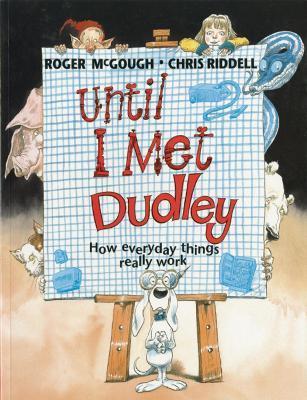Until I Met Dudley By:McGough, Roger Eur:8.11 Ден2:699