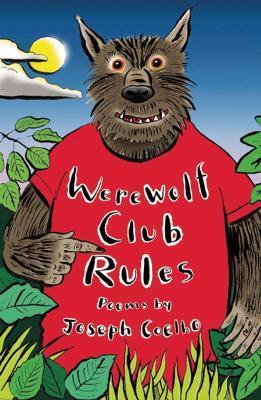 Werewolf Club Rules! : and other poems By:Coelho, Joseph Eur:4,86 Ден2:599