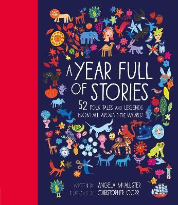 A Year Full of Stories: Volume 1 : 52 folk tales and legends from around the world By:McAllister, Angela Eur:8,11 Ден2:999