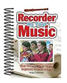 My First Recorder Music : Easy to Read, Easy to Play; Beginners to Intermediate By:Cawkwell, Roger Eur:35,76 Ден2:799