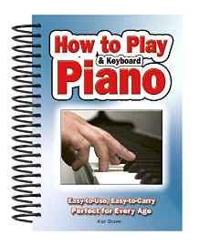 How To Play Piano & Keyboard : Easy-to-Use, Easy-to-Carry; Perfect for Every Age By:Brown, Alan Eur:34,13 Ден2:799