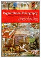 Organizational Ethnography : Studying the Complexity of Everyday Life By:Yanow, Dvora Eur:16.24 Ден2:6399